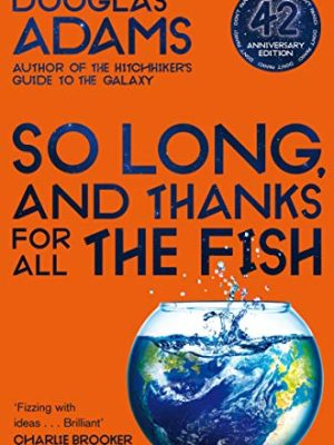 So Long, and Thanks for All the Fish