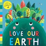 Love Our Earth : A Colourful Counting Story
