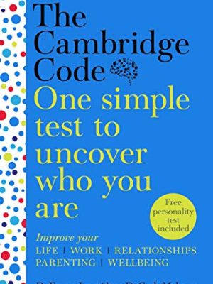 The Cambridge Code : One Simple Test to Uncover Who You Are