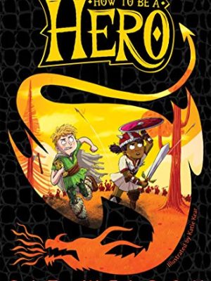 How to Be a Hero 1: How to Be a Hero!