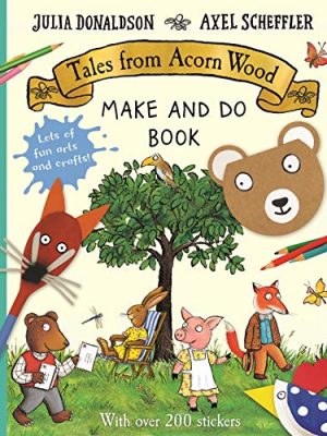 Tales From Acorn Wood Make And Do Book
