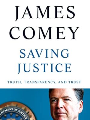Saving Justice: Truth, Transparency, And Trust