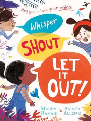 Whisper, Shout: Let It Out!