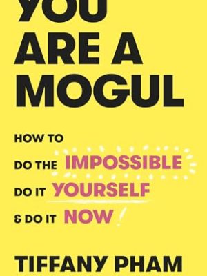 You Are a Mogul