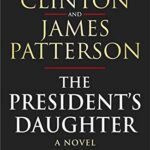 The President's Daughter : the #1 Sunday Times bestseller
