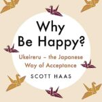 Why Be Happy?