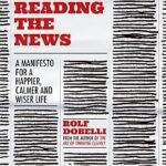 Stop Reading The News