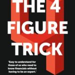 The 4 Figure Trick