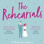 The Rehearsals : The wedding is tomorrow . . . if they can make it through today. An unforgettable romantic comedy