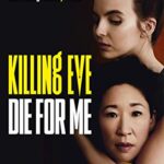 Killing Eve: Die For Me : The basis for the BAFTA-winning Killing Eve TV series