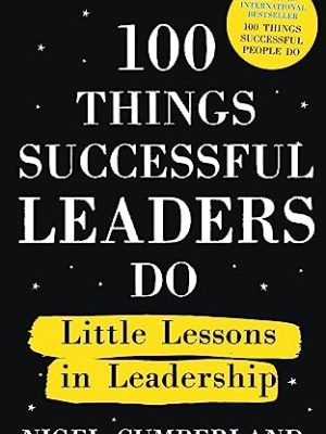 100 Things Successful Leaders Do