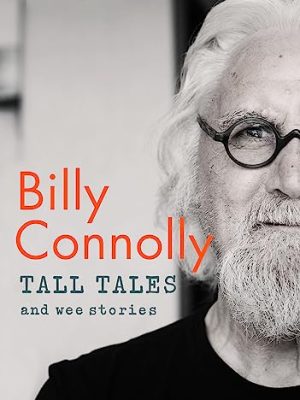 Tall Tales and Wee Stories: The Best of Billy Connolly