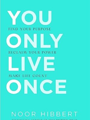 You Only Live Once