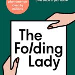 The Folding Lady : Tools & tricks to make the most of your space & find after value in your home