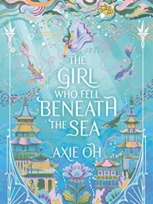 The Girl Who Fell Beneath the Sea