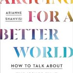 Arguing for a Better World