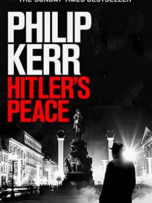 Hitler's Peace: gripping alternative history thriller from a global bestseller