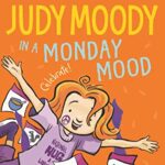 Judy Moody: in a Monday Mood
