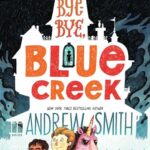 Bye-bye, Blue Creek