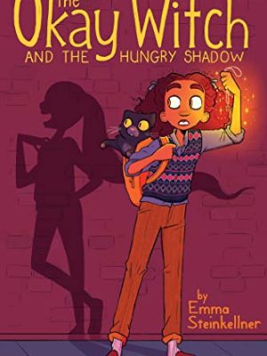 The Okay Witch And The Hungry Shadow