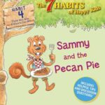 Sammy and the Pecan Pie: Habit 4