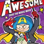 Captain Awesome: Captain Awesome Says The Magic Word