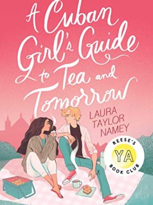 A Cuban Girl's Guide to Tea and Tomorrow