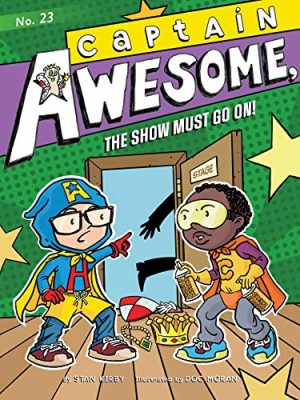 Captain Awesome: The Show Must Go On!
