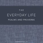 The Everyday Life Psalms and Proverbs, Platinum: The Power of God's Word for Everyday Living