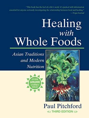 Healing With Whole Foods