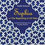 Sophia : Or the Beginning of All Tales