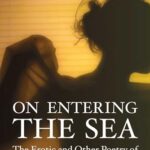 On Entering the Sea : The Erotic and Other Poetry of Nizar Qabbani