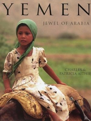 Yemen : Jewel of Arabia
