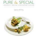 Pure & Special : Gourmet Indian Vegetarian Cuisine