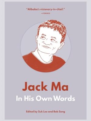 Jack Ma: In His Own Words