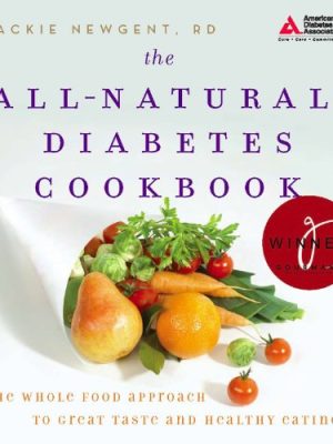 The All-Natural Diabetes Cookbook