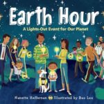 Earth Hour : A Lights-Out Event for Our Planet