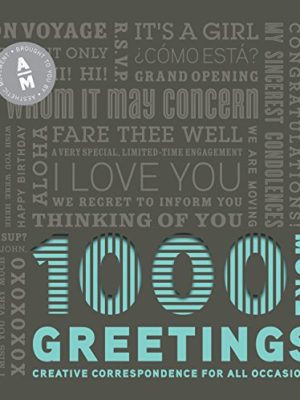 1,000 More Greetings: Creative Correspondence for All Occasions