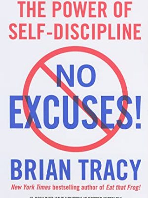 No Excuses!: The Power Of Self-Discipline