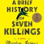 A Brief History of Seven Killings (Booker Prize Winner): A Novel