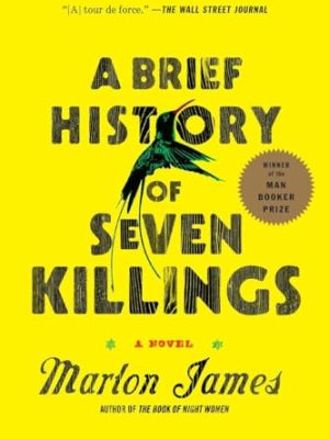 A Brief History of Seven Killings (Booker Prize Winner): A Novel