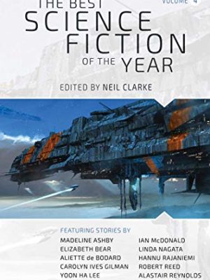 The Best Science Fiction of the Year : Volume Four