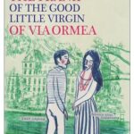 The Prank Of The Good Little Virgin Of Via Ormea