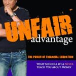 Unfair Advantage: The Power of Financial Education
