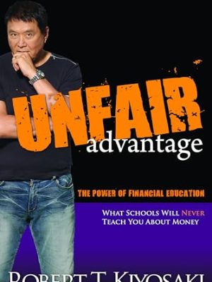 Unfair Advantage: The Power of Financial Education