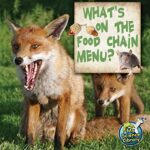 What's on The Food Chain Menu? (My First Science Library 23)