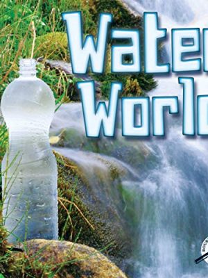 Water World (Green Earth Science Discovery Library)
