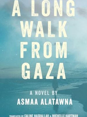 A Long Walk From Gaza