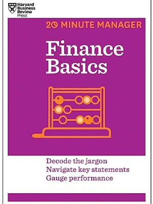 Hbr 20-Minute Manager Series: Finance Basics