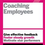 HBR Guide to Coaching Employees